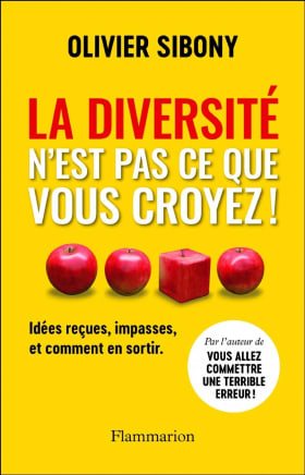Olivier Sibony « On ne prend pas de bonnes décisions seul »